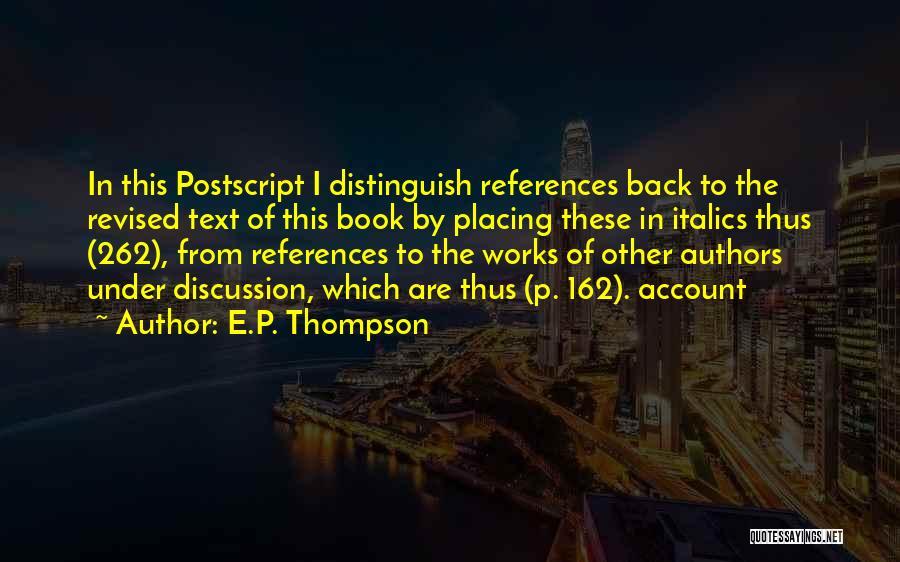 Postscript Quotes By E.P. Thompson