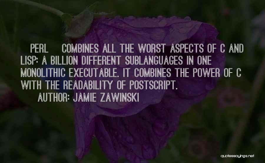 Postscript Quotes By Jamie Zawinski