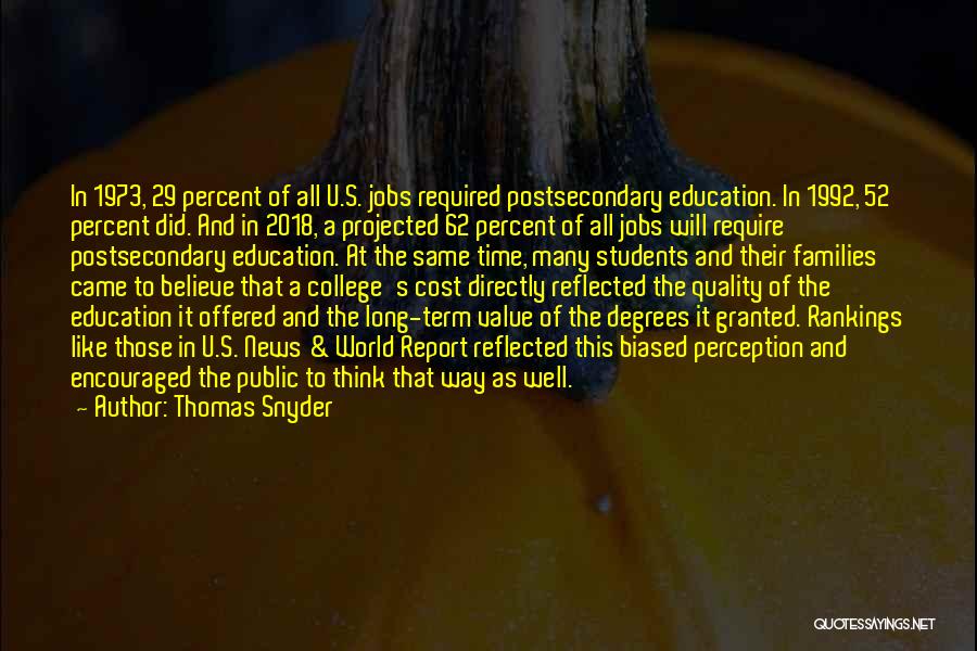 Postsecondary Education Quotes By Thomas Snyder