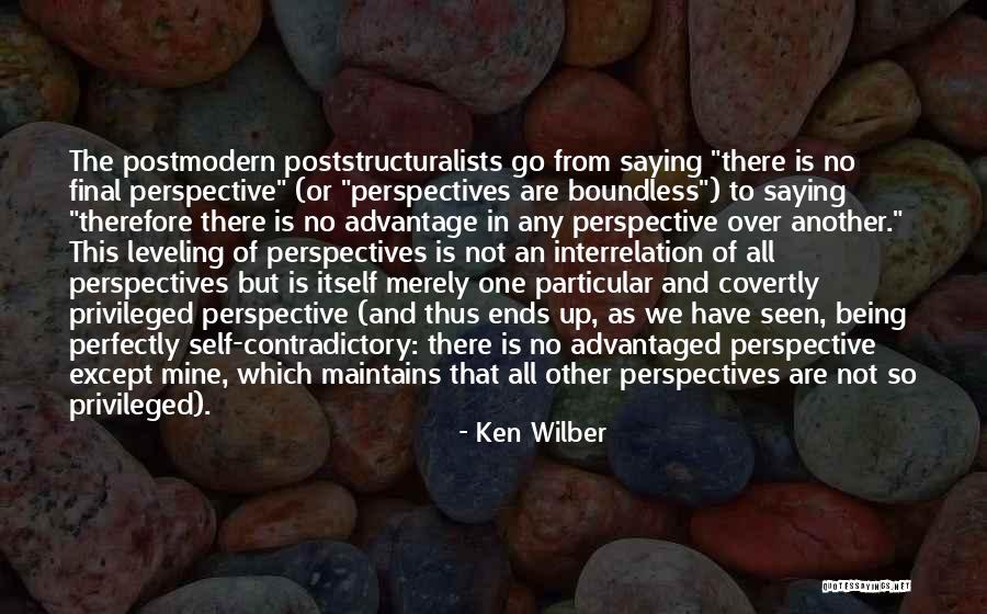 Poststructuralists Quotes By Ken Wilber Poststructuralists Quotes By Ken Wilber