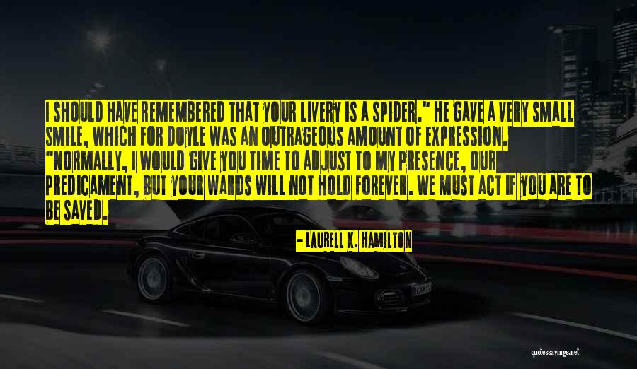 Postulanda Quotes By Laurell K. Hamilton Postulanda Quotes By Laurell K. Hamilton