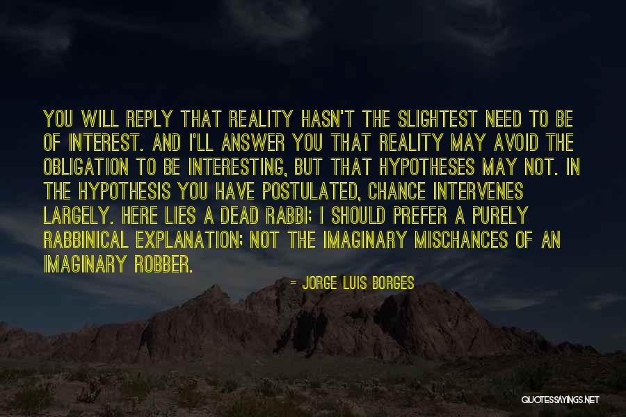 Postulated Quotes By Jorge Luis Borges Postulated Quotes By Jorge Luis Borges
