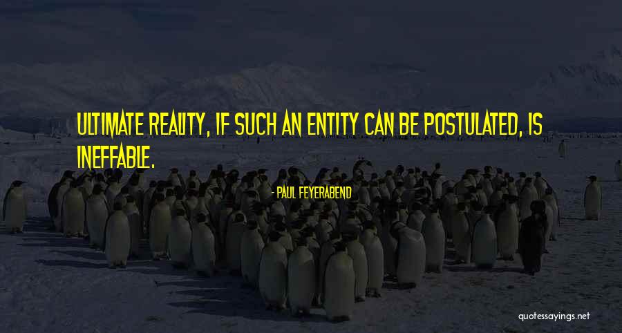 Postulated Quotes By Paul Feyerabend Postulated Quotes By Paul Feyerabend