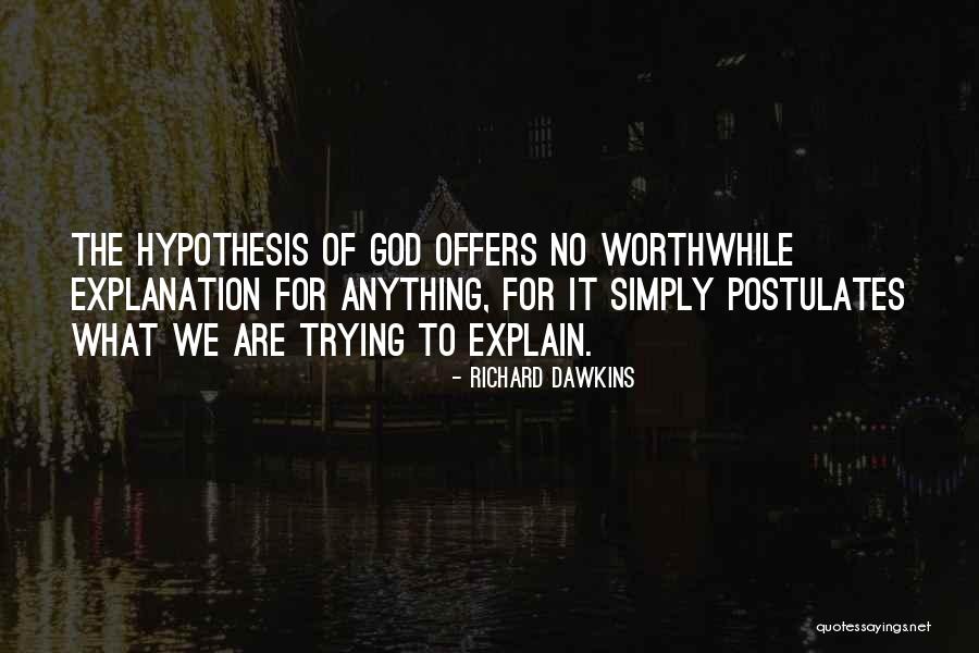 Postulates Quotes By Richard Dawkins Postulates Quotes By Richard Dawkins