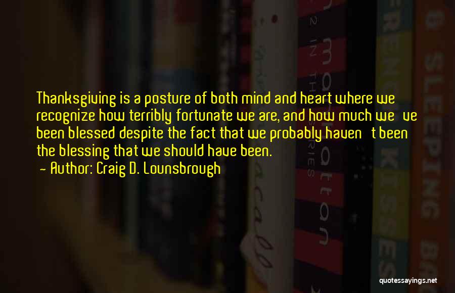 Posture Quotes By Craig D. Lounsbrough