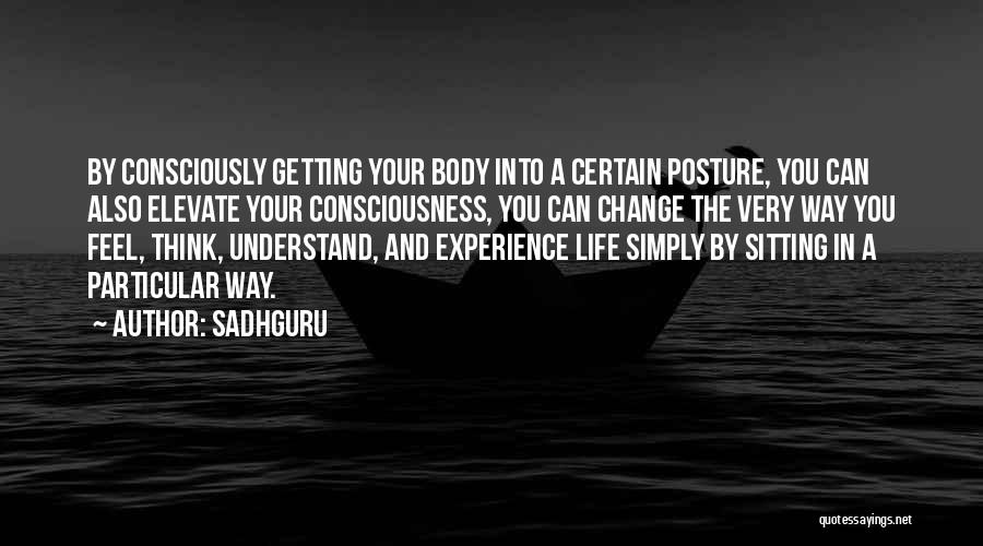 Posture Quotes By Sadhguru