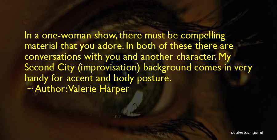 Posture Quotes By Valerie Harper