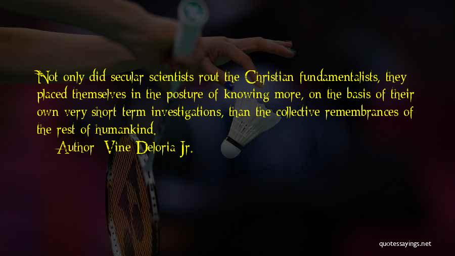 Posture Quotes By Vine Deloria Jr.