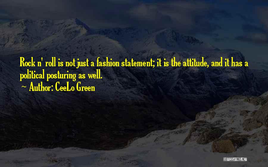 Posturing Quotes By CeeLo Green