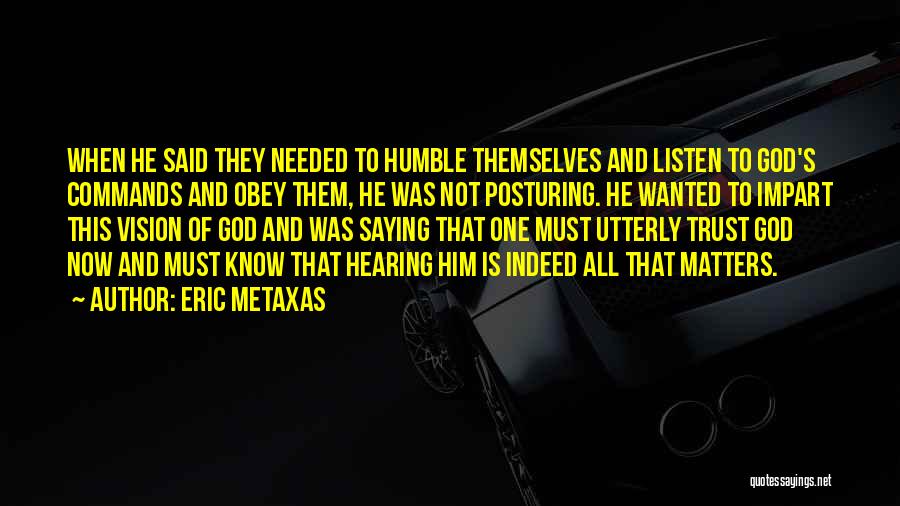 Posturing Quotes By Eric Metaxas