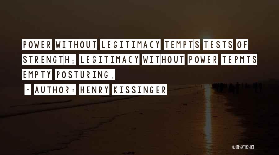 Posturing Quotes By Henry Kissinger