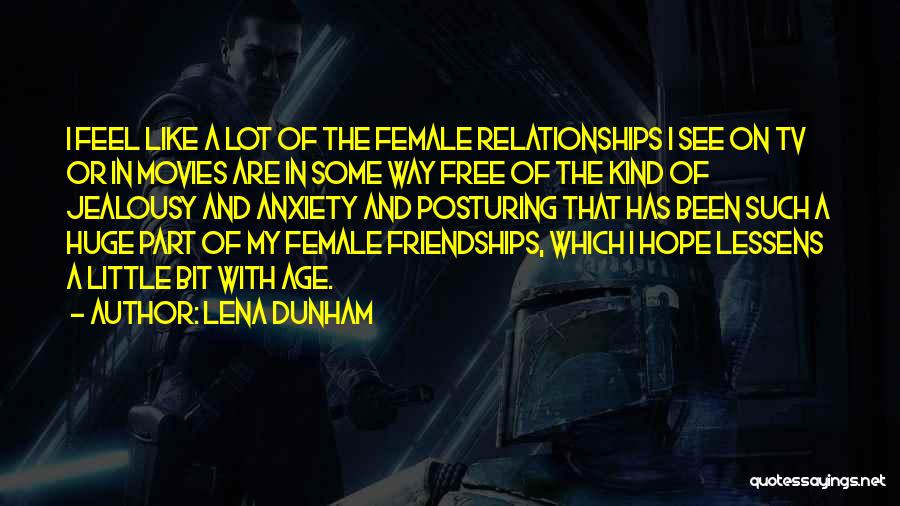 Posturing Quotes By Lena Dunham