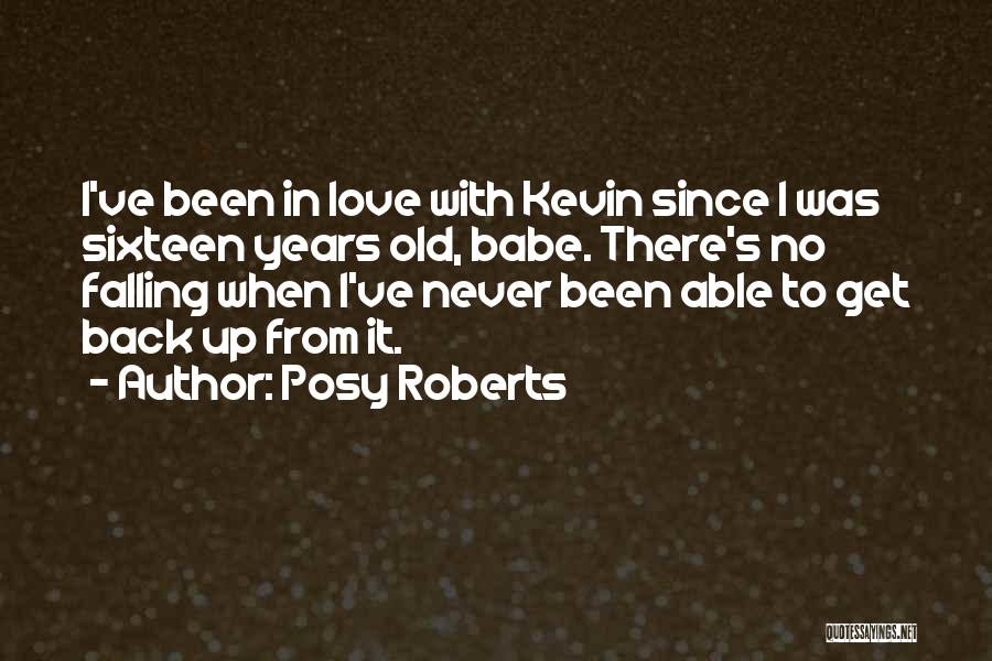 Posy Roberts Quotes 1906847