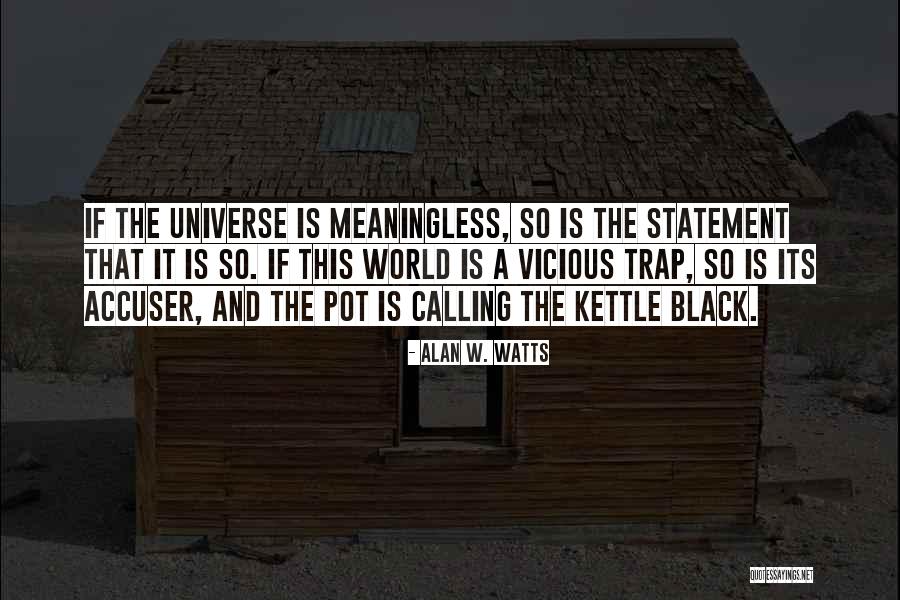 Pot Calling The Kettle Black Quotes By Alan W. Watts Pot Calling The Kettle Black Quotes By Alan W. Watts