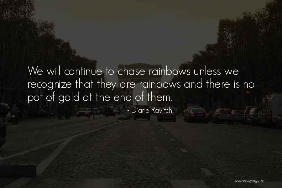 Pot Of Gold And Rainbows Quotes By Diane Ravitch Pot Of Gold And Rainbows Quotes By Diane Ravitch