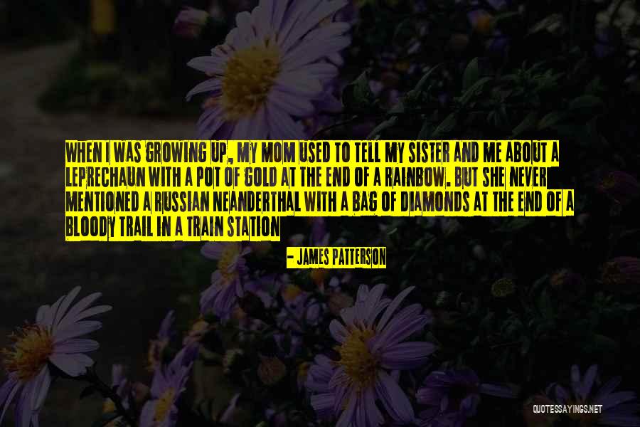 Pot Of Gold At The End Of The Rainbow Quotes By James Patterson Pot Of Gold At The End Of The Rainbow Quotes By James Patterson