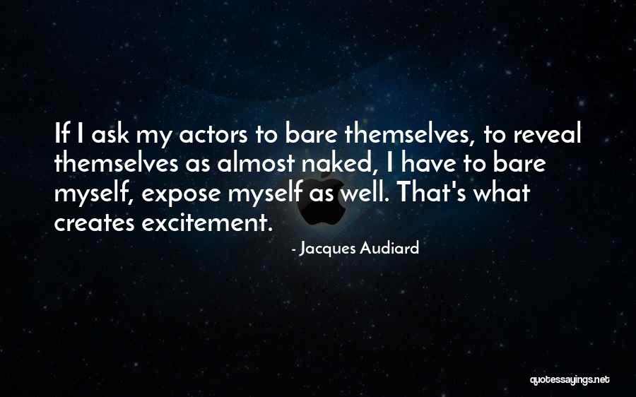 Pot Pie Quotes By Jacques Audiard