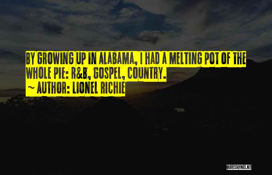 Pot Pie Quotes By Lionel Richie