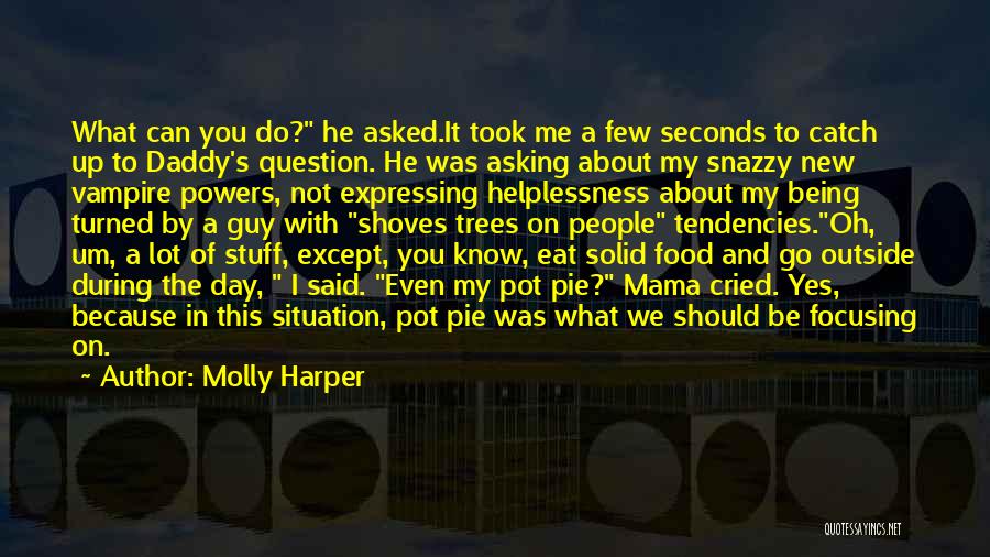 Pot Pie Quotes By Molly Harper