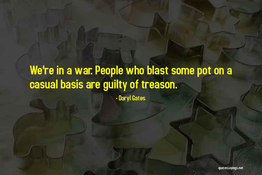 Pot Quotes By Daryl Gates Pot Quotes By Daryl Gates