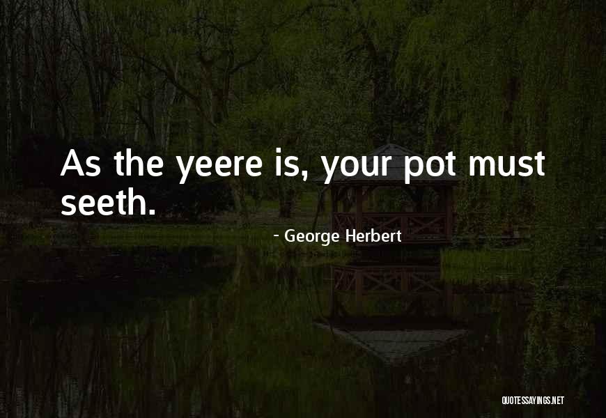 Pot Quotes By George Herbert Pot Quotes By George Herbert