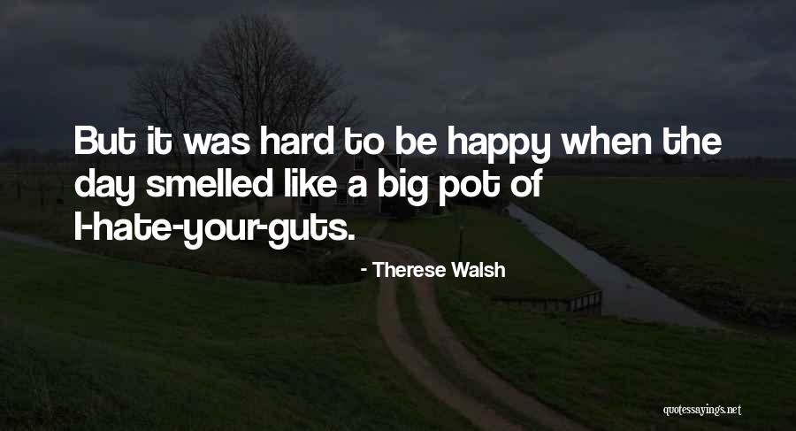 Pot Quotes By Therese Walsh Pot Quotes By Therese Walsh
