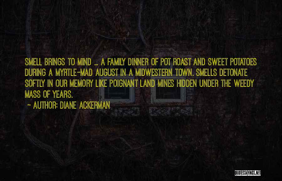Pot Roast Quotes By Diane Ackerman