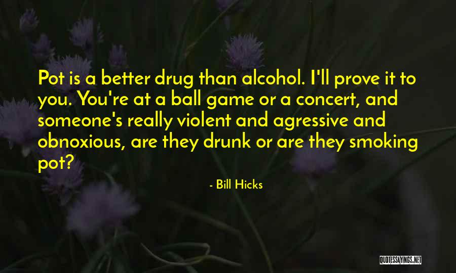 Pot Smoking Quotes By Bill Hicks Pot Smoking Quotes By Bill Hicks