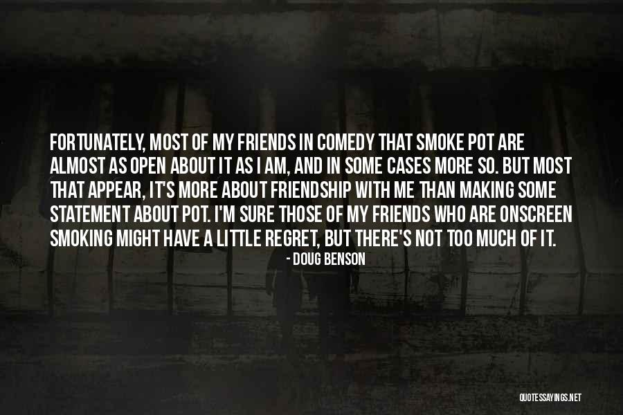 Pot Smoking Quotes By Doug Benson Pot Smoking Quotes By Doug Benson