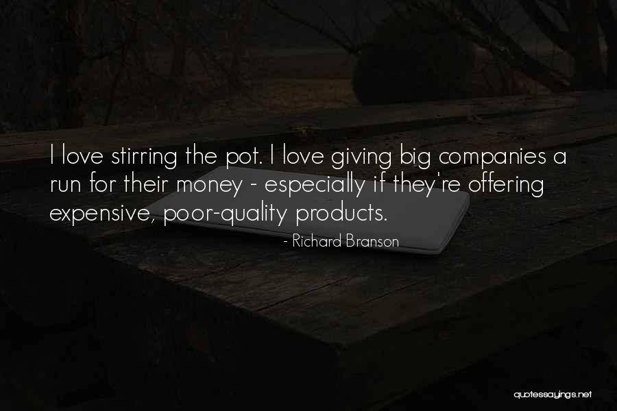 Pot Stirring Quotes By Richard Branson