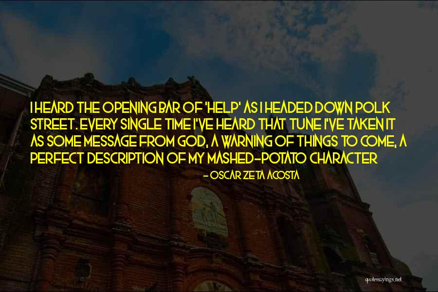 Potato Bar Quotes By Oscar Zeta Acosta Potato Bar Quotes By Oscar Zeta Acosta
