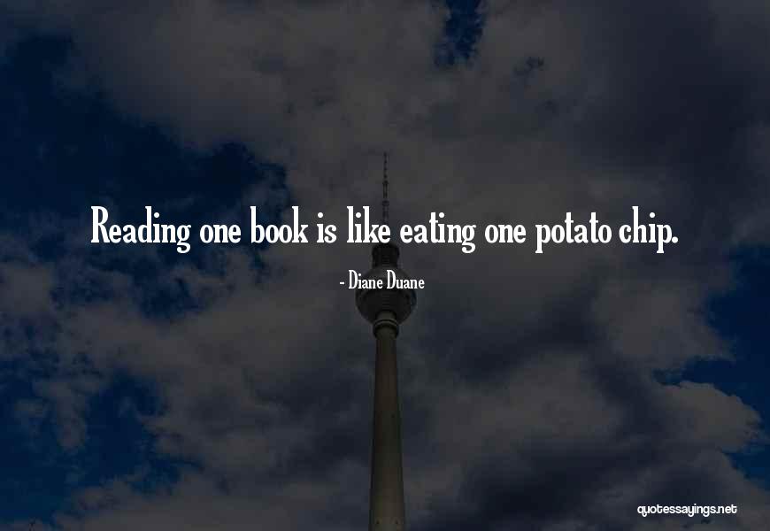 Potato Chip Quotes By Diane Duane Potato Chip Quotes By Diane Duane