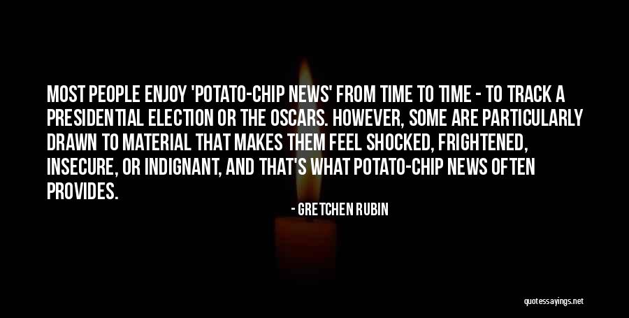 Potato Chip Quotes By Gretchen Rubin Potato Chip Quotes By Gretchen Rubin