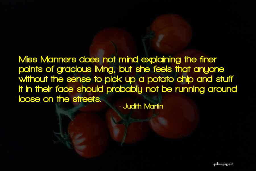 Potato Chip Quotes By Judith Martin Potato Chip Quotes By Judith Martin