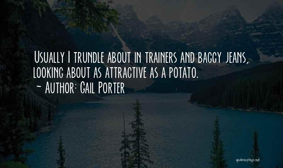 Potato Quotes By Gail Porter