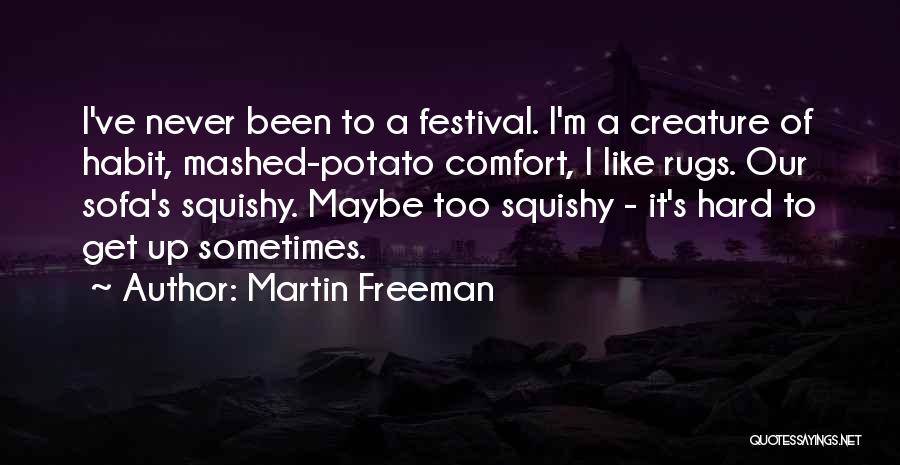 Potato Quotes By Martin Freeman