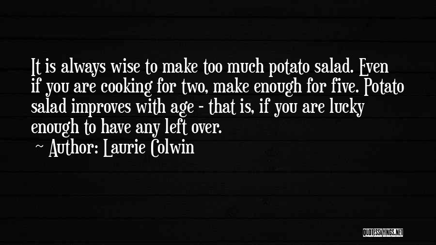 Potato Salad Quotes By Laurie Colwin