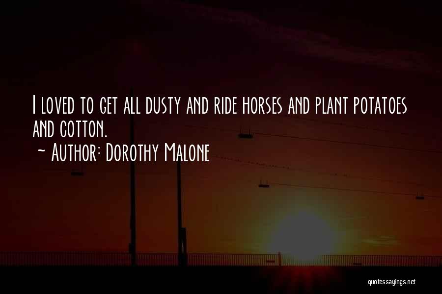 Potatoes Quotes By Dorothy Malone