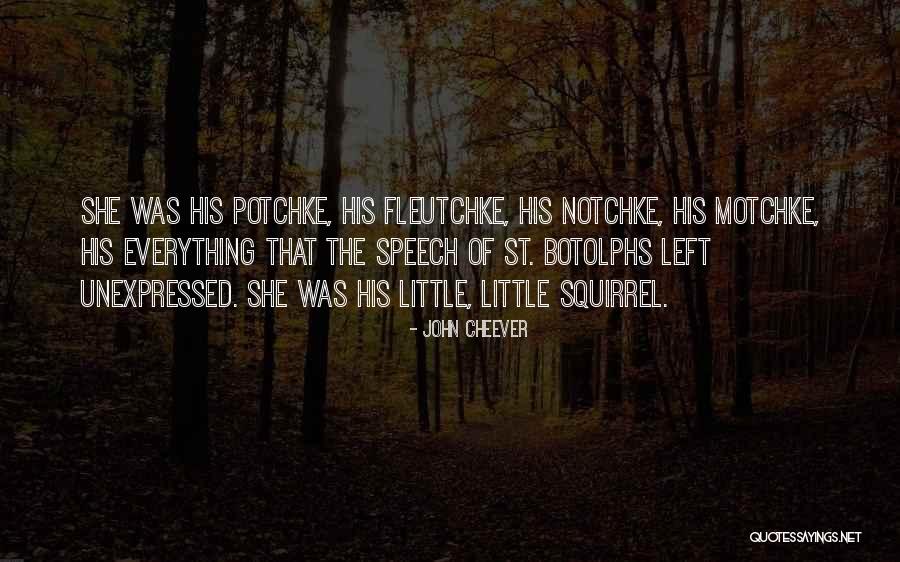 Potchke Quotes By John Cheever Potchke Quotes By John Cheever