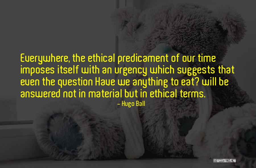Poteat Wakefield Quotes By Hugo Ball Poteat Wakefield Quotes By Hugo Ball