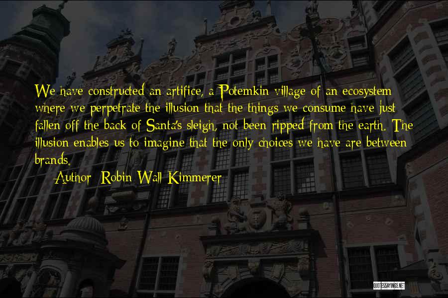Potemkin Village Quotes By Robin Wall Kimmerer