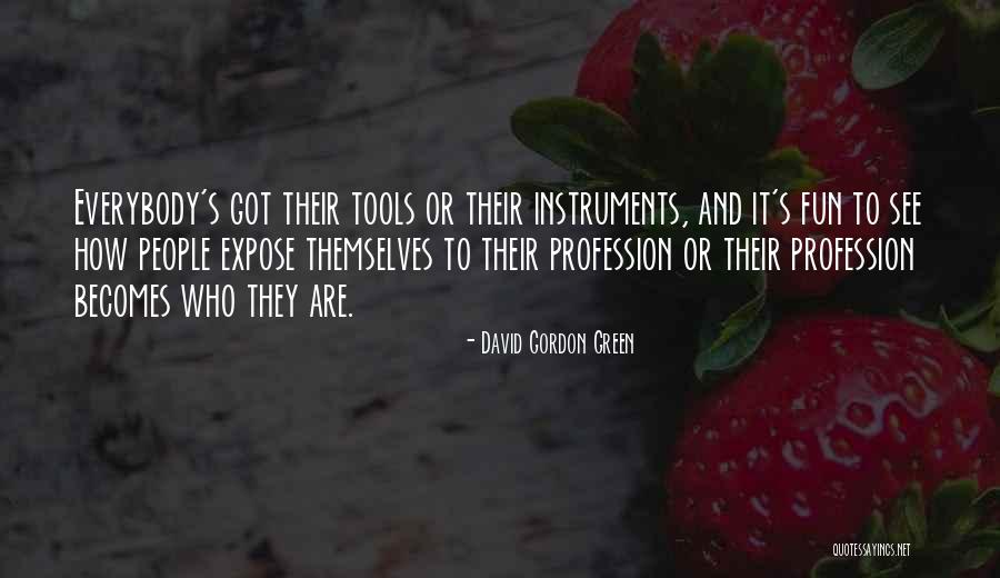 Potencjalet Quotes By David Gordon Green Potencjalet Quotes By David Gordon Green
