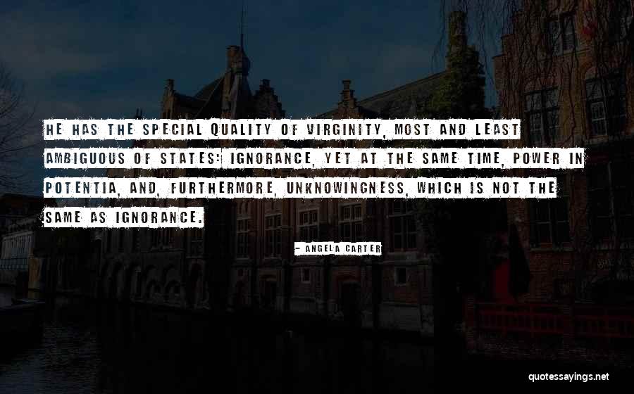 Potentia Quotes By Angela Carter Potentia Quotes By Angela Carter