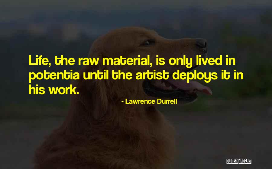 Potentia Quotes By Lawrence Durrell Potentia Quotes By Lawrence Durrell