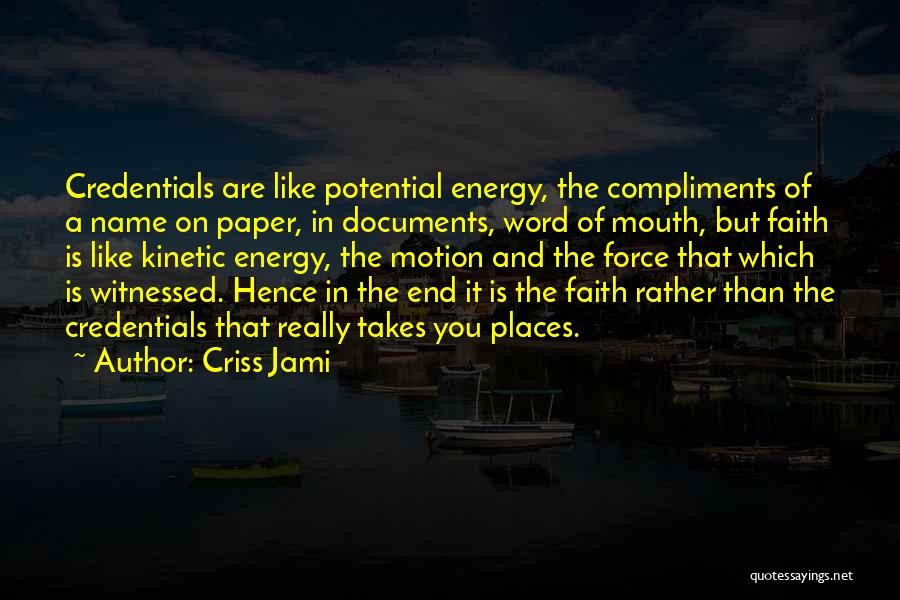 Potential Energy Quotes By Criss Jami