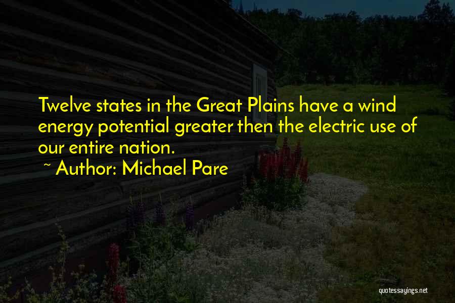 Potential Energy Quotes By Michael Pare