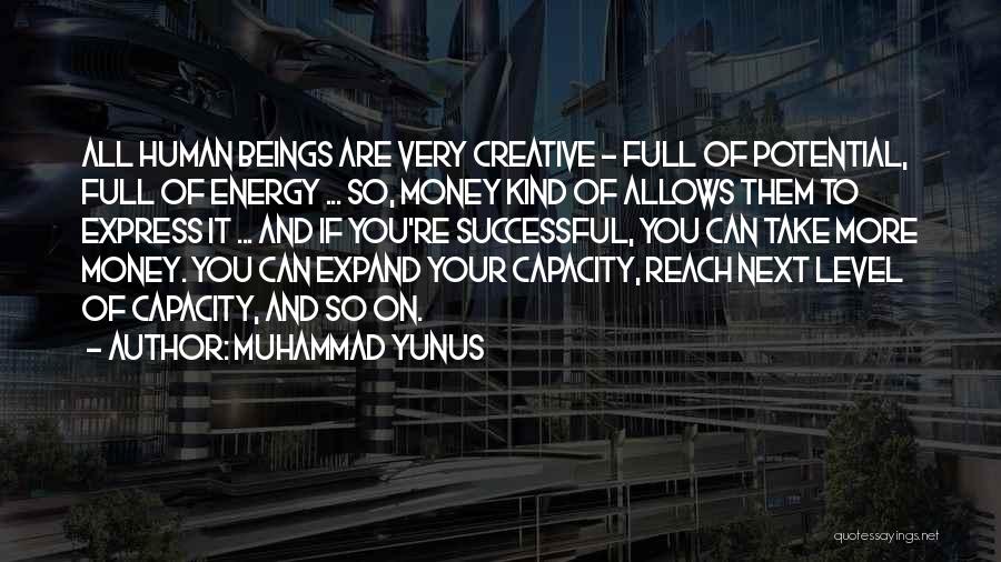 Potential Energy Quotes By Muhammad Yunus