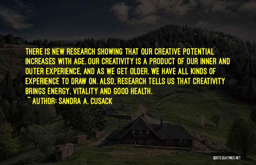 Potential Energy Quotes By Sandra A. Cusack