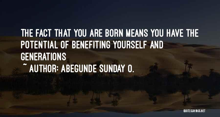 Potential For Greatness Quotes By Abegunde Sunday O.