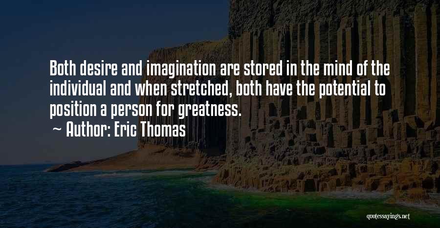 Potential For Greatness Quotes By Eric Thomas